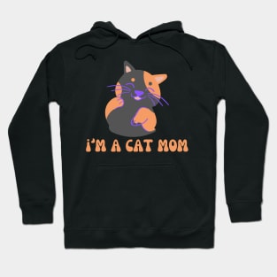 i;m a cat mom - mom cat Hoodie